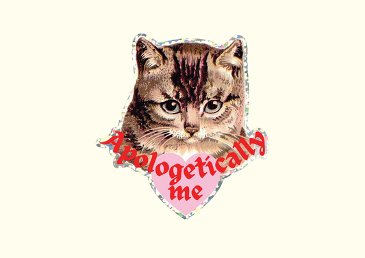 Apologetically Me Sticker