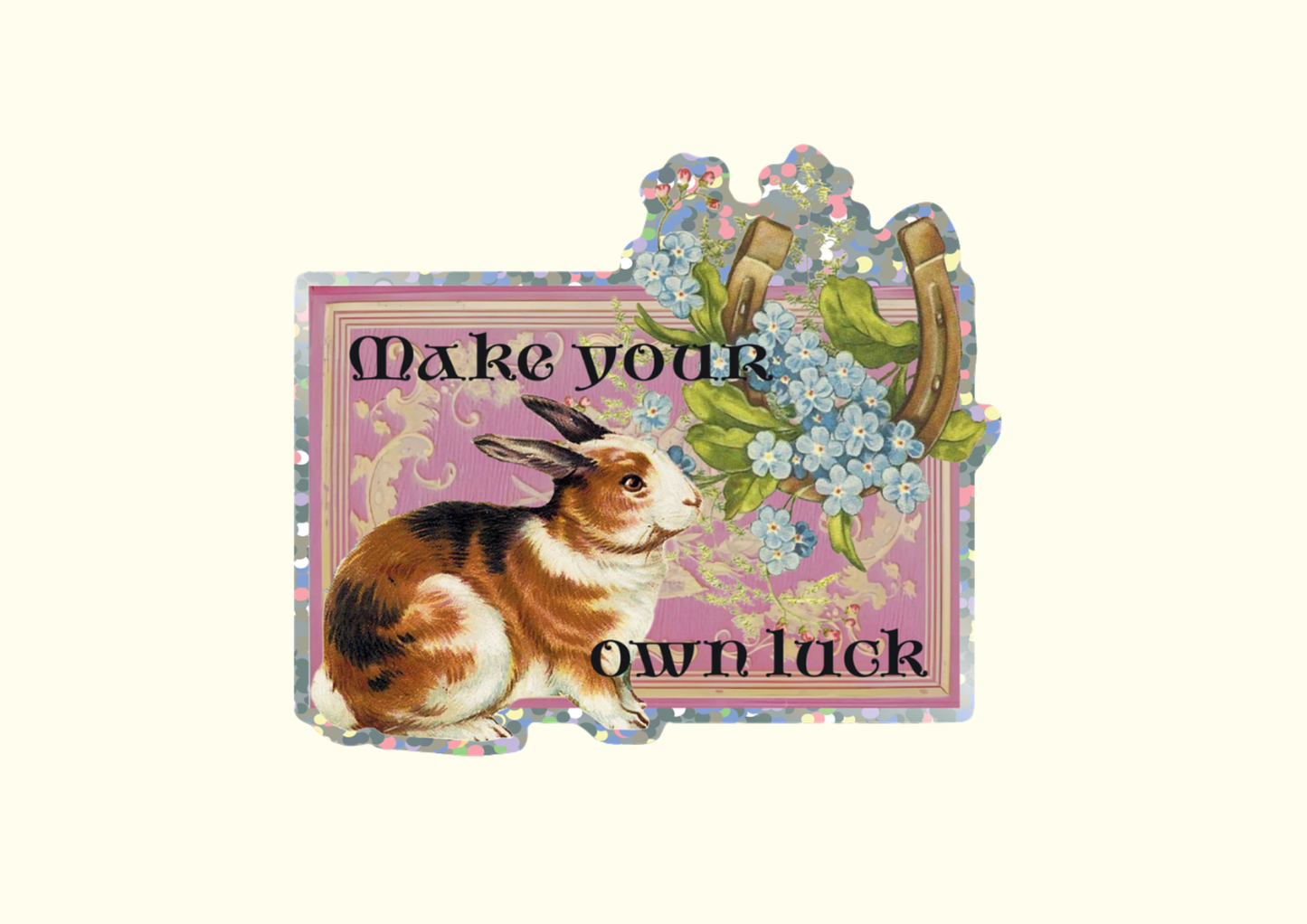 Make Your Own Luck Sticker